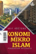 Ekonomi Mikro Islam: Pendekatan Integratif