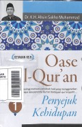 Oase al-qur'an : penyejuk kehidupan Jilid 1