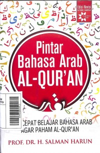 Pintar Bahasa Arab AL-QUR'AN: Cara cepat belajar bahasa Arab agar paham Al-Qur'an