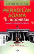 Peradilan Agama Di Indonesia : Dinamika Pembentukan Hukum
