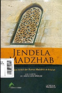 JENDELA MADZAB : Memahami Istilah Dan Rumus Madzahib Al-Arba'ah