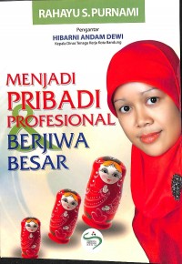 Menjadi Pribadi Profesional Berjiwa Besar