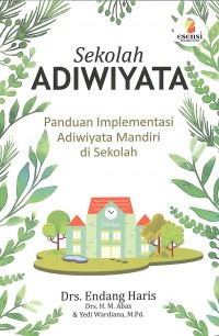 Sekolah Adiwiyata: Panduan implementasi adiwiyata mandiri di sekolah