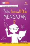 Cara inovatifku mengajar