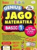 Genius Jago Matematika Basic 1 Untuk usia 6+ Tahun SD Kelas 1,2 & 3