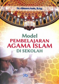 Model Pembelajaran Agama Islam Di Sekolah
