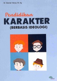 Pendidikan Karakter Berbasis Ideologi