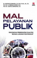 Mal Pelayanan Publik: Percepatan Peningkatan Kualitas Inovasi Layanan Masyarakat