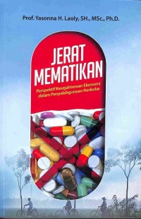 Jerat Mematikan perspektif keejahteraan ekonomi dalam penyalahgunaan NARKOBA