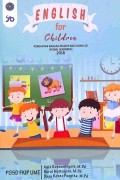 English For Children: Pengantar Bahasa Inggris Bagi Siswa SD (Young Learners)