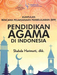Kumpulan Rencana Pelaksanaan Pembelajaran (RPP) Pendidikan Agama Di Indonesia