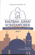 Khutbah Jumat Kontemporer: Mendakwahkan Islam Rahmatan Lil'Alamin Jilid II