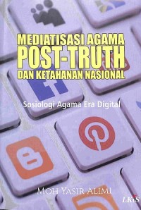 Mediatisasi Agama Post-Truth Dan Katahanan Nasional