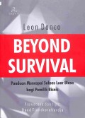 Beyond Survival; Panduan Mencapai Sukses Luar Biasa bagi Pemilik Bisnis