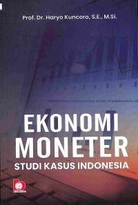 Ekonomi Moneter: Studi Kasus Indonesia