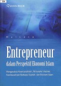 Entrepreneur dalam Perspektif Ekonomi Islam; Menganalisis Kewirausahaan, Wirausaha Visioner, Kewirausahaan Berbasis Syariah, dan Ekonomi Islam