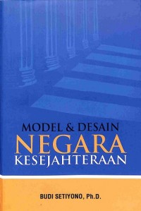 Model Dan Desain Negara Kesejahteraan (Welfare State)