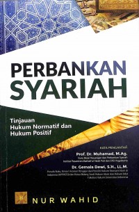 Perbankan Syariah: Tinjauan Hukum Normatif Dan Hukum Positif
