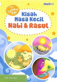 Kisah Masa Kecil Nabi & Rasul (seri My Golden Age_)