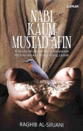 Nabi Kaum Mustad'Afin: Kisah-Kisah Akhlak Mulia Rasulullah Memperlakukan Orang-Orang Lemah