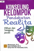Konseling Kelompok Pendekatan Realita: Pilihan Dan Tanggung Jawab