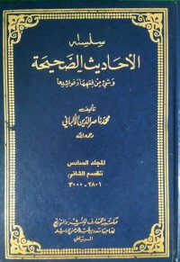 سلسله الأحاديث الصحيحة=Silsilah Ahaditsus Shahihah Wa Sya'i Min Fiqhiha Wa Fawaidiha Jilid 6 BAGIAN 2 (2801-3000)
