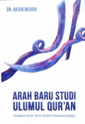 Arah Baru Studi Ulumul Qur'an