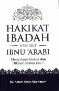 Hakikat Ibadah Menurut Ibnu Arabi: Menyelami Makna Dan Hikmah Rukun Islam