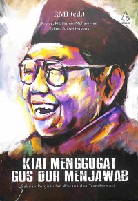 Kiai Menggugat Gus Dur Menjawab
