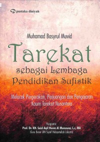 Tarekat sebagai Lembaga Pendidikan Sufistik; Melacak Pergerakan, Perjuangan dan Pengajaran  Kaum Tarekat Nusantara