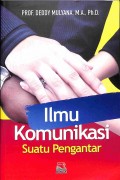Ilmu komunikasi : suatu pengantar