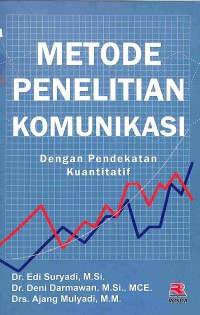 Metode Penelitian Komunikasi Dengan Pendekatan Kuantitatif