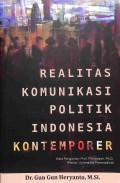 Realitas Komunikasi Politik Indonesia Kontemporer