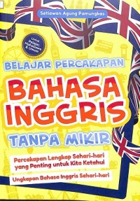 Belajar Percakapan Bahasa Inggris Tanpa Mikir
