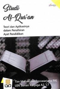 Studi Al-Qur’an: Teori Dan Aplikasinya Dalam Penafsiran Ayat Pendidikan