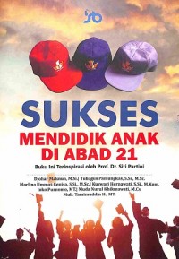 Sukses Mendidik Anak Di Abad 21