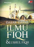 Dasar-Dasar Ilmu Fiqh & Ushul Fiqh