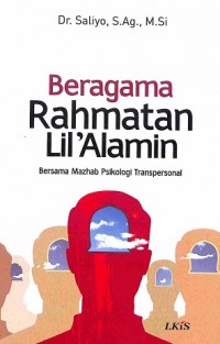 Beragama Rahmatan Lil'Alamin: Bersama Mazhab Psikologi Transpersonal