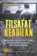 Filsafat Keadilan. Biological Justice Dan Praktiknya Dalam Putusan Hakim