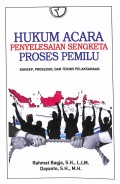 Hukum Acara Penyelesaian Sengketa Proses Pemilu