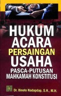 Hukum Acara Persaingan Usaha Pasca-Putusan Mahkamah Konstitusi