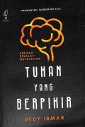Tuhan Yang Berpikir : sebuah risalah metafisika