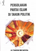 Pergolakan Partai Islam Di Tahun Politik