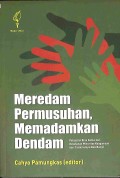 Meredam Permusuhan, Memadamkan Dendam