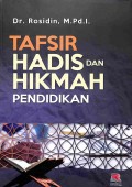 Tafsir Hadis Dan Hikmah Pendidikan