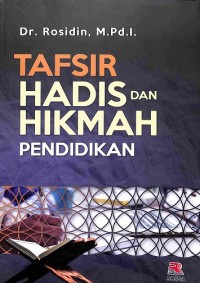 Tafsir Hadis Dan Hikmah Pendidikan