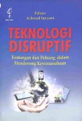 Teknologi Disruptif Tantangan Dan Peluang Dalam Mendorong Kewirausahaan