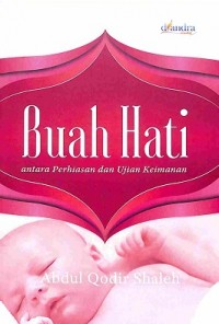 Buah Hati : antara Perhiasan dan Ujian Keimanan