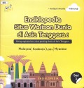 Ensiklopedia Situs Warisan Dunia di Asia Tenggara: Mengungkap situs-situs penting dunia di Asia Tenggara) Seri 3 Malaysia-Kamboja-Laos/Myanmar