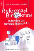 Reformasi Birokrasi Indonesia Dan Revolusi Industri 4.0